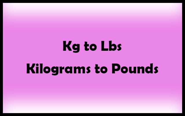 kg to lbs Calculator - Convert Kilograms to Pounds