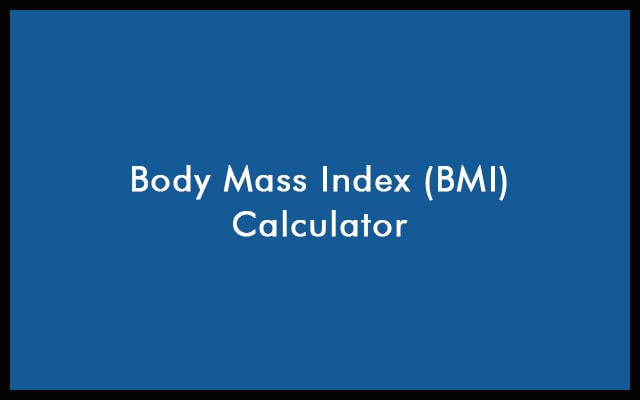 BMI Calculator - Calculate Your Body Mass Index - For Men & Women