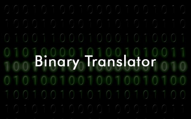 Binary Translator - Convert Binary to Text Online