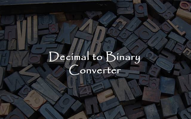 Decimal to Binary Converter and Calculator Online