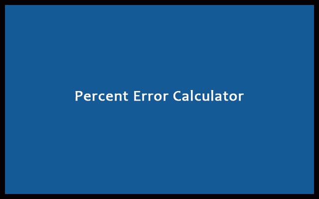 Percent Error Calculator