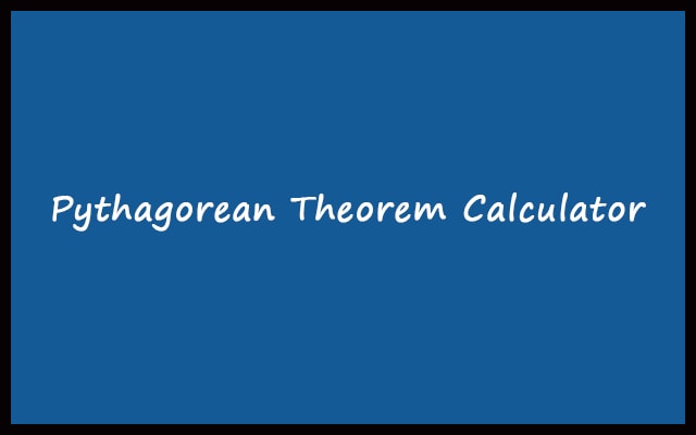 Pythagorean Theorem Calculator Online