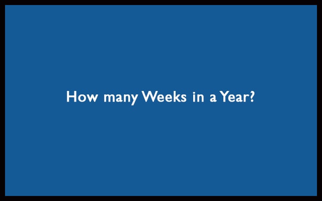 how-many-weeks-in-a-year