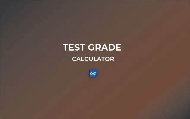 Test Grade Calculator - Score Calculator