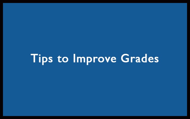 6 Important Tips to Improve School/College Grades